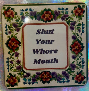 Whore Mouth Coaster