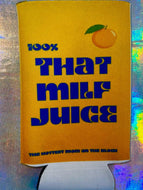 That Milf Juice Coozie